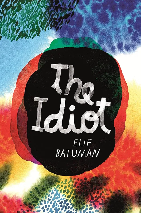 The_Idiot_By_Elif_Batuman_Funny_Novel_Paperback_Default_Title