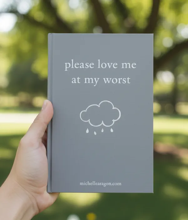 Please_Love_Me_At_My_Worst_By_Michaela_Angemeer_Hardcover_Default_Title