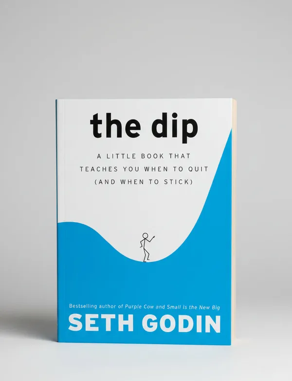 The_Dip_A_Little_Book_That_Teaches_You_When_To_Quit_And_When_To_Stick_By_Seth_Godin_Paperback_Default_Title
