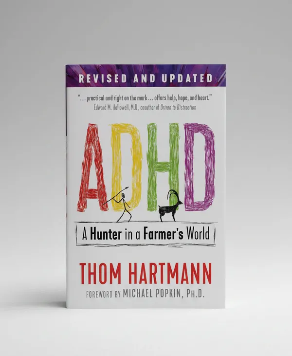 Adhd_A_Hunter_In_A_Farmer_S_World_By_Thom_Hartmann_Paperback_Default_Title