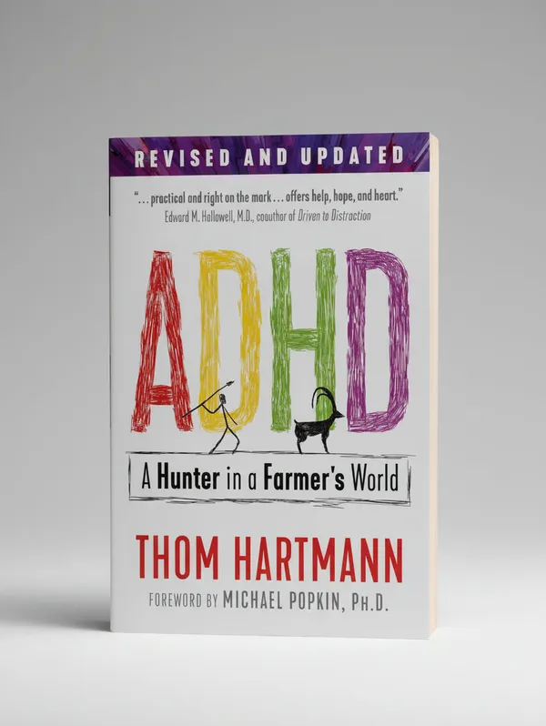 Adhd_A_Hunter_In_A_Farmer_S_World_By_Thom_Hartmann_Paperback_Default_Title