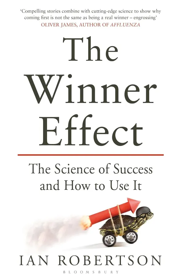 The_Winner_Effect_The_Science_Of_Success_And_How_To_Use_It_By_Ian_Robertson_Paperback_Default_Title