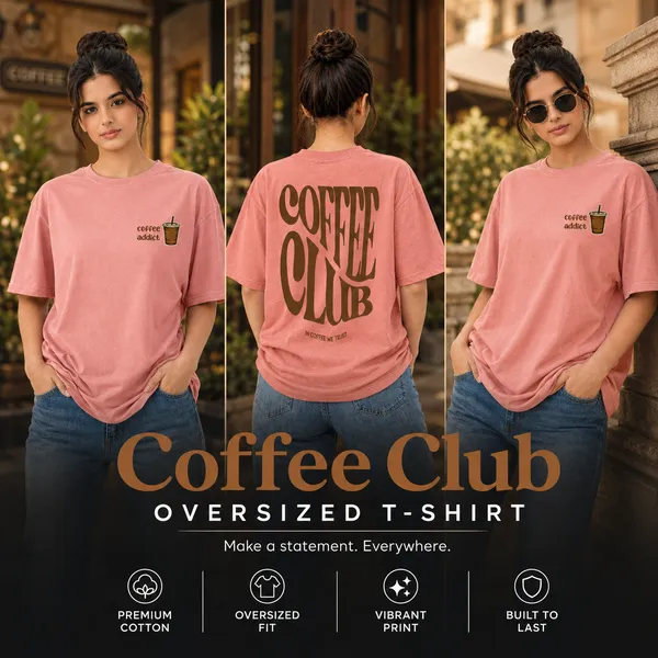Womens_Oversized_T-Shirt_-_Coffee_Club_(225_Gsm_Heavyweight_Fabric)