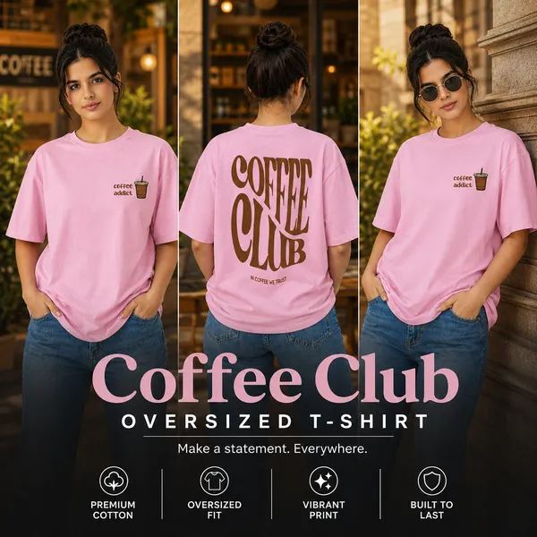 Womens_Oversized_T-Shirt_-_Coffee_Club_(225_Gsm_Heavyweight_Fabric)