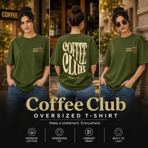 Womens_Oversized_T-Shirt_-_Coffee_Club_(225_Gsm_Heavyweight_Fabric)