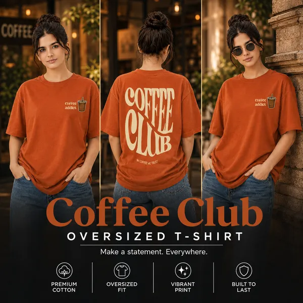 Womens_Oversized_T-Shirt_-_Coffee_Club_(225_Gsm_Heavyweight_Fabric)