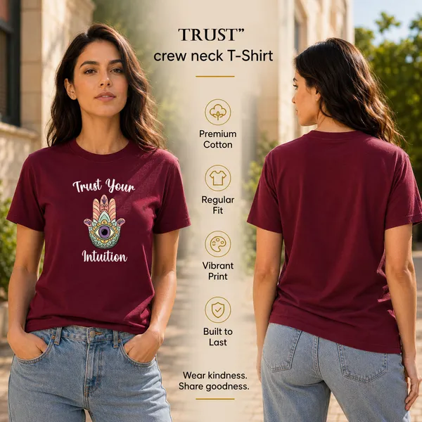 Womens_Crew_Neck_T-Shirt_-_Trust_Your_Intuition_(170_Gsm_Single_Jersey)