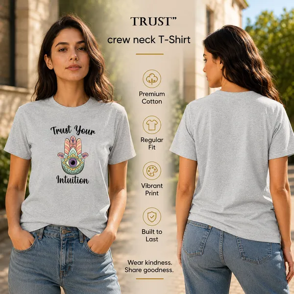 Womens_Crew_Neck_T-Shirt_-_Trust_Your_Intuition_(170_Gsm_Single_Jersey)