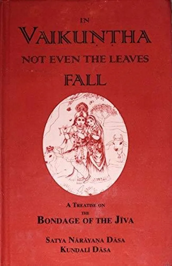 In_Vaikuntha_Not_Even_The_Leaves_Fall