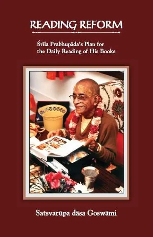 Reading_Reform_(Srila_Prabhupada_S_Plan_For_The_Daily_Reading_Of_His_Books)