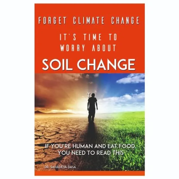 Forget_Climate_Change_-_Soil_Change