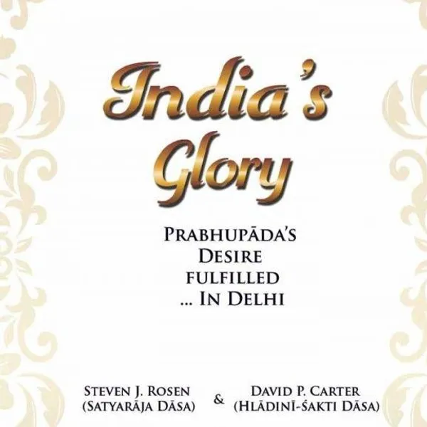 India_S_Glory_Prabhupada_S_Desire_Fulfilled_In_Delhi