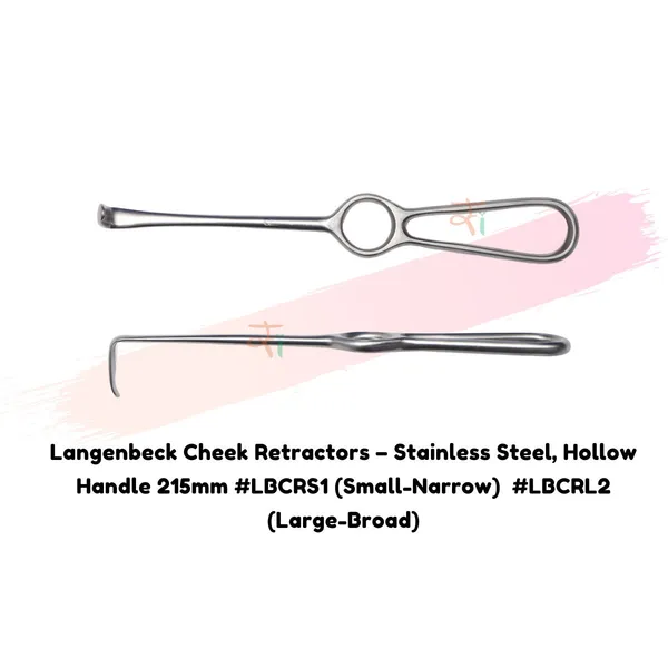 Langenbeck_Cheek_Retractors_–_Stainless_Steel,_Hollow_Handle_215mm_#LBCRS1_(Small-Narrow)__#LBCRL2_(Large-Broad)