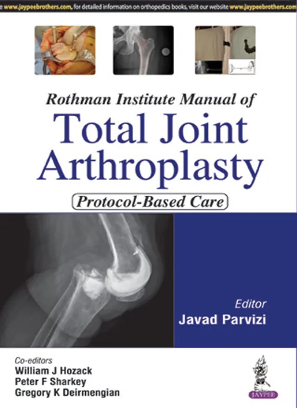 Rothman_Institute_Manual_Of_Total_Joint_Arthroplasty_Protocol_Based_Care