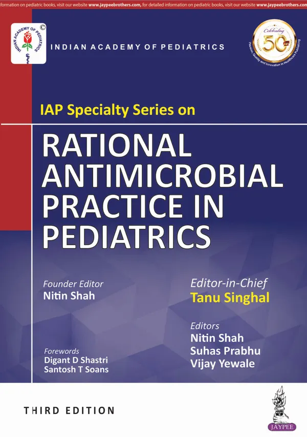 Iap_Specialty_Series_On_Rational_Antimicrobial_Practice_In_Pediatrics