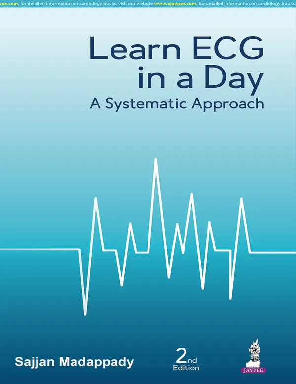 Learn_Ecg_In_A_Day_A_Systematic_Approach
