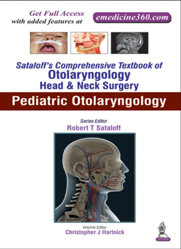 Sataloff_S_Comprehensive_Textbook_Of_Otolaryngology_Head_And_Neck_Surgery_Pediatric_Otolaryngology_Vol_6