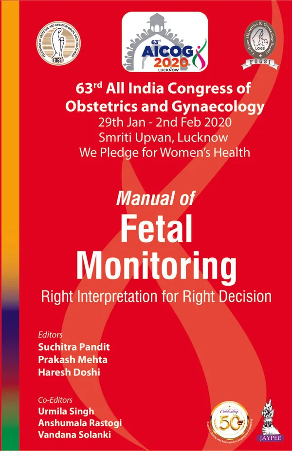 Manual_Of_Fetal_Monitoring_Right_Interpretation_For_Right_Decision_63rd_All_India_Congress_Of_Obstetrics_And_Gynaecology_Aicog_2020
