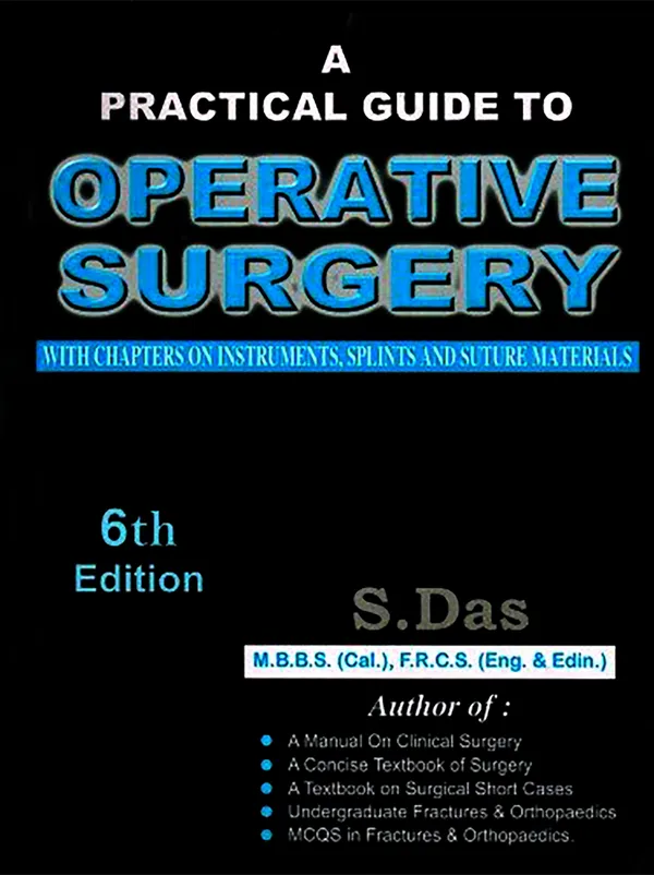 A_Practical_Guide_To_Operative_Surgery_With_Chapters_On_Instruments_Splints_And_Suture_Materials