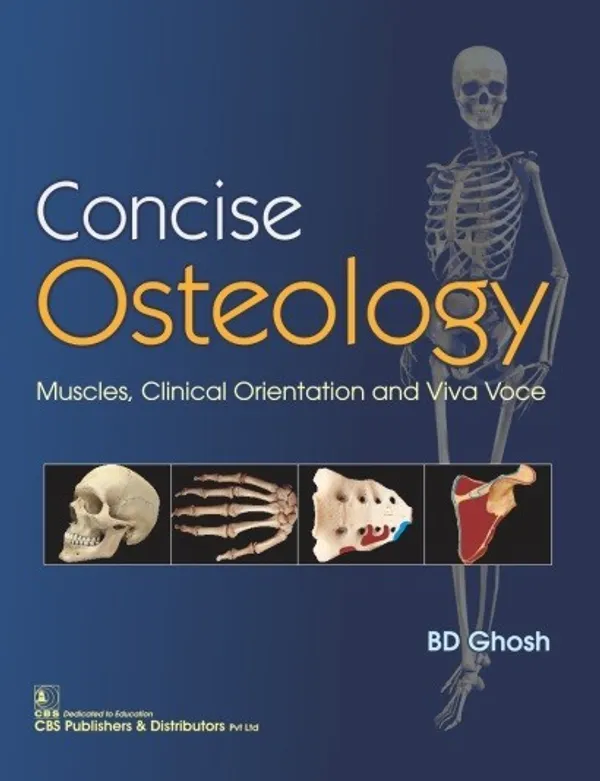 Concise_Osteology_Muscles_Clinical_Orientation_And_Viva_Voce