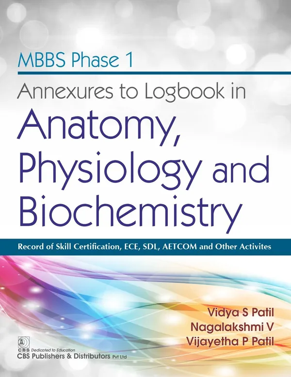 Mbbs_Phase_I_Annexures_To_Logbook_In_Anatomy_Physiology_And_Biochemistry_Pb_2021