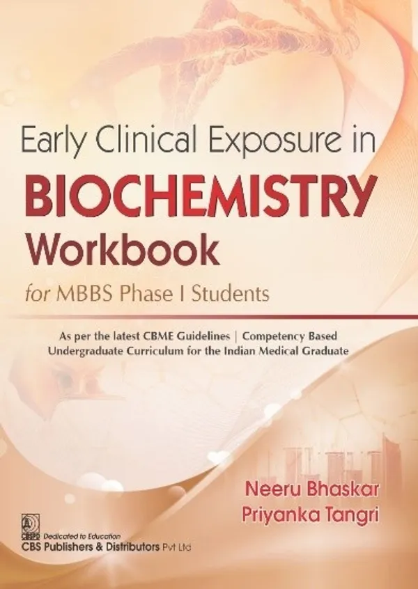 Early_Clinical_Exposure_In_Biochemistry_Workbook_For_Mbbs_Phase_I_Students