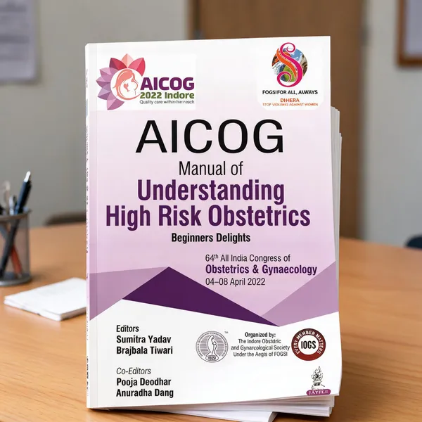 Aicog_Manual_Of_Understanding_High_Risk_Obstetrics_Beginners_Delights