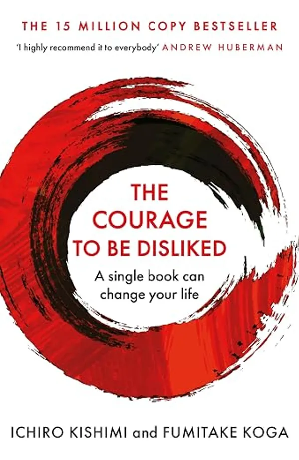 The_Courage_To_Be_Disliked_By_Kishimi_&_Koga_Hardcover