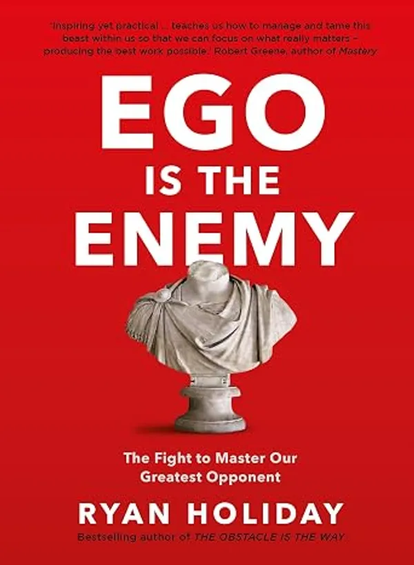 Ego_Is_The_Enemy_By_Ryan_Holiday_Hardcover