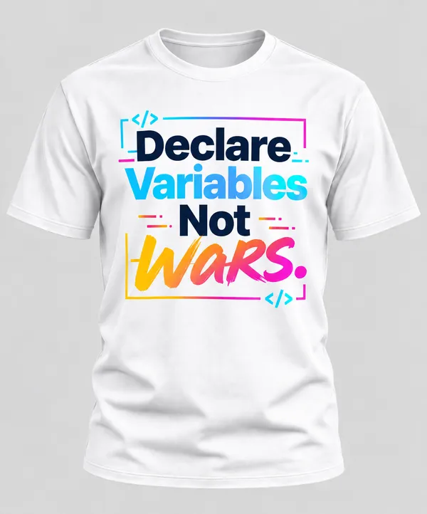 White_Declare_Variables_Not_Wars_Crew_Neck_T_Shirt