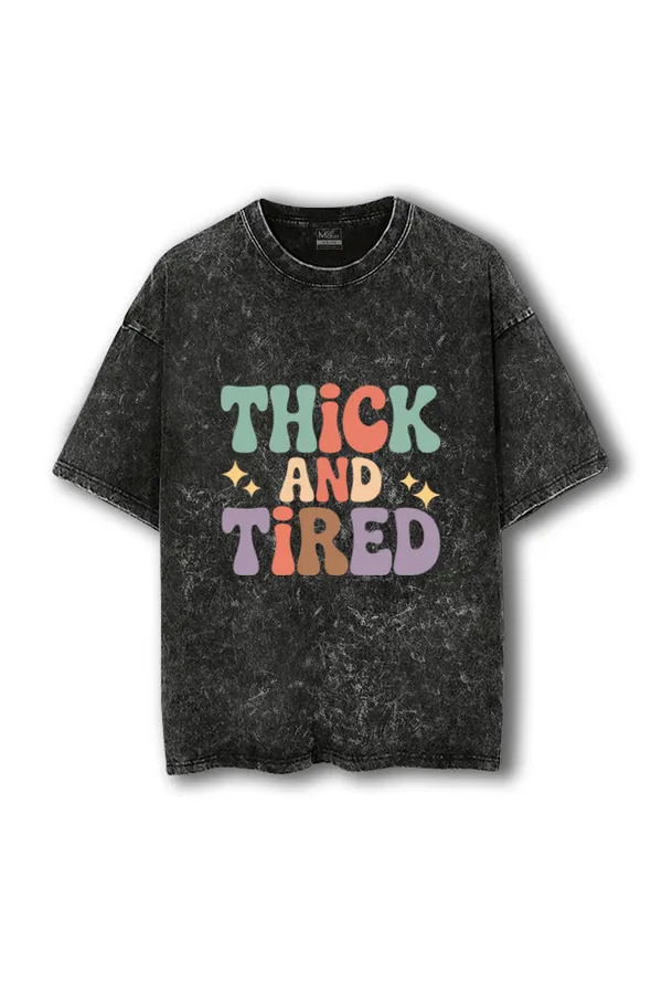 Manmaker_Thick_And_Tired_Acid_Wash_Oversized_Gym_T_Shirt