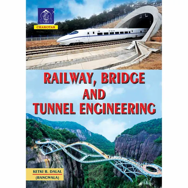 Railway,_Bridge_and_Tunnel_Engineering_By_Ketki_B._Dalal_(K._S._Rangwala)