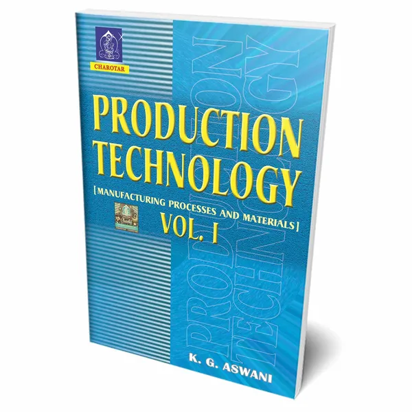 Production_Technology_Vol._I_By_K._G._Aswani