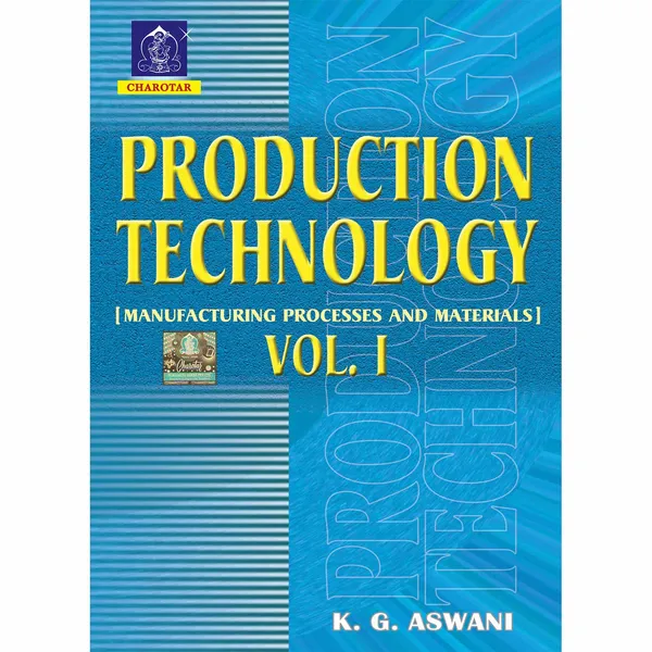 Production_Technology_Vol._I_By_K._G._Aswani