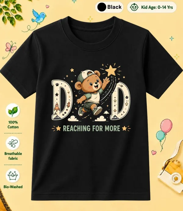 Dad_Reaching_For_More_Kid_Cotton_Tshirt