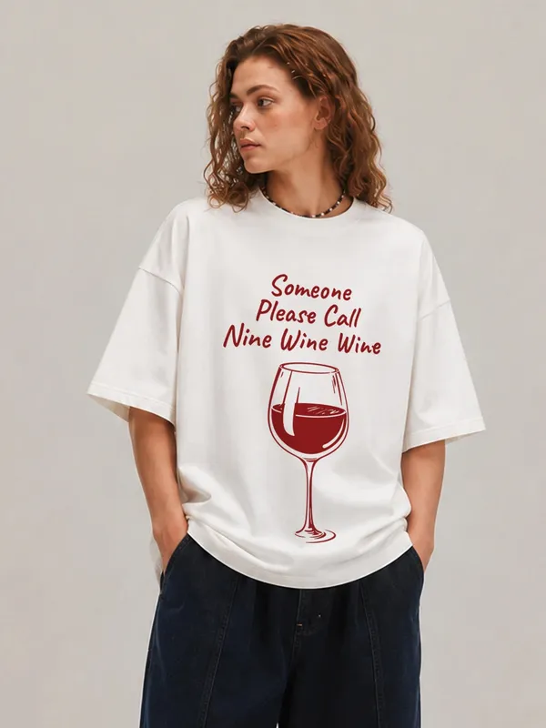 Someone_Please_Call_Nine_Wine_Wine_Oversized_T_Shirt_White