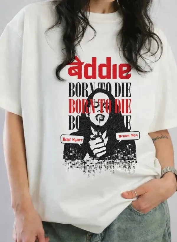 Born_To_Die_Baddie_Trendy_Oversized_T_Shirt_White