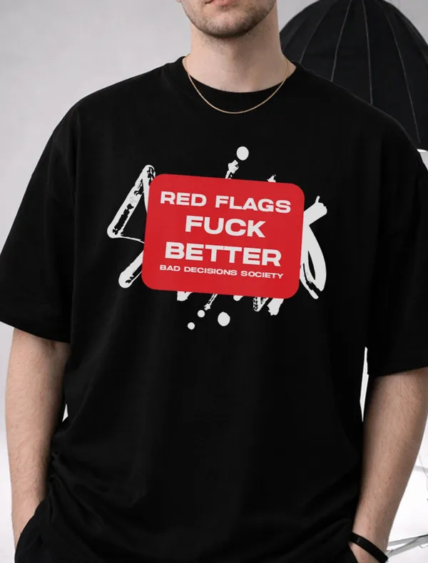 Red_Flags_Fuck_Better_Oversized_T_Shirt_Black
