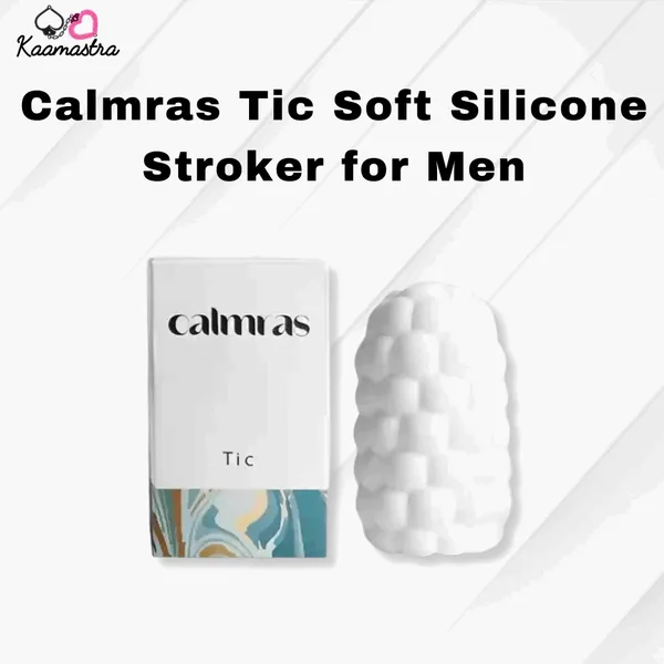 Calmras_Tic_Soft_Silicone_Stroker_For_Men_On_Kaamastra