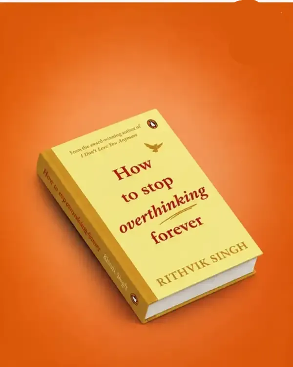 How_to_Stop_Overthinking_Forever_by_Rithvik_Singh