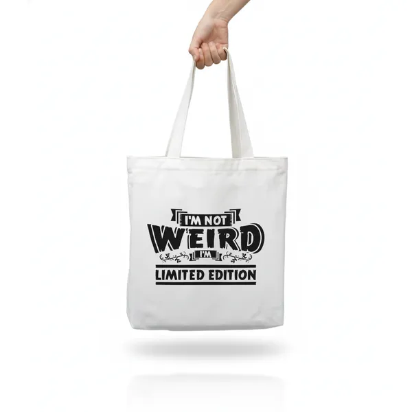 Tote_Bag_I_Am_Not_Weird_I_Am_Limited_Edition