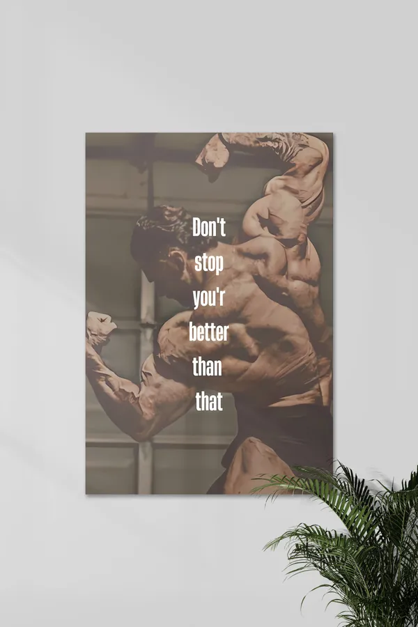 Don_T_Stop_You_R_Better_Than_That_Gym_Set_Motivational_Poster