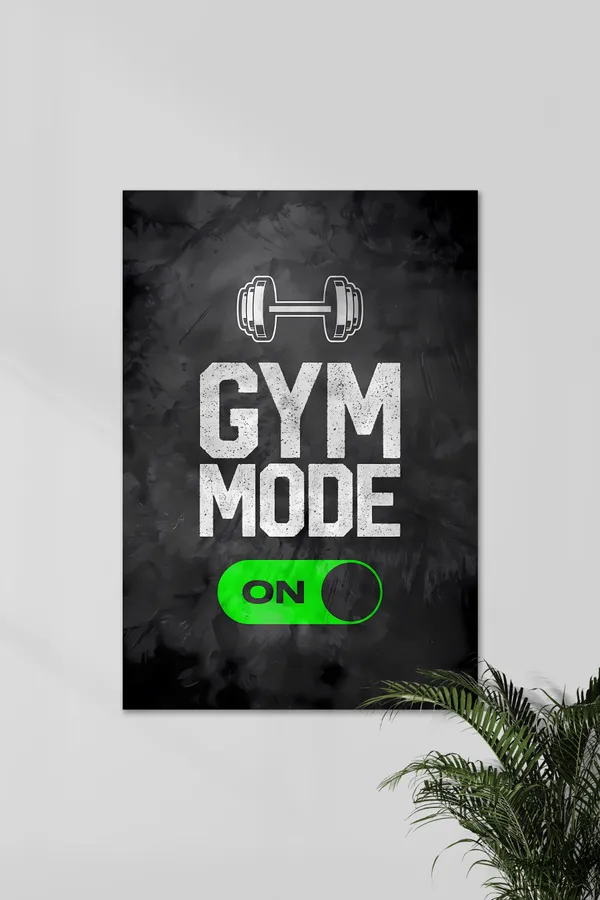 Gym_Mode_Is_On_Right_Now_Work_Out_Gym_Poster