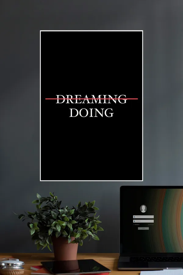 Dreaming_X_Doing_Quotes_Motivational_Poster