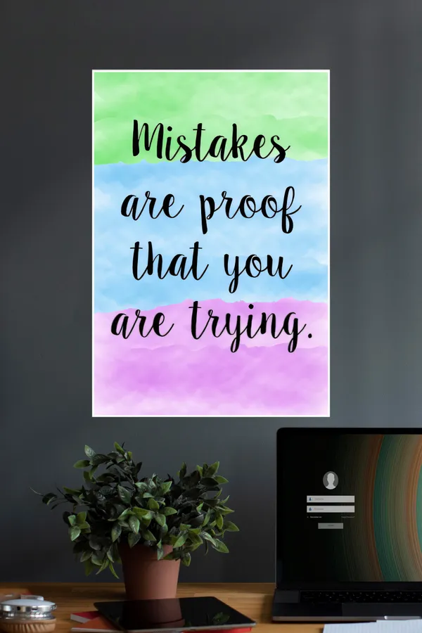Mistakes_Are_Proof_That_You_Are_Trying_Quotes_Motivational_Poster