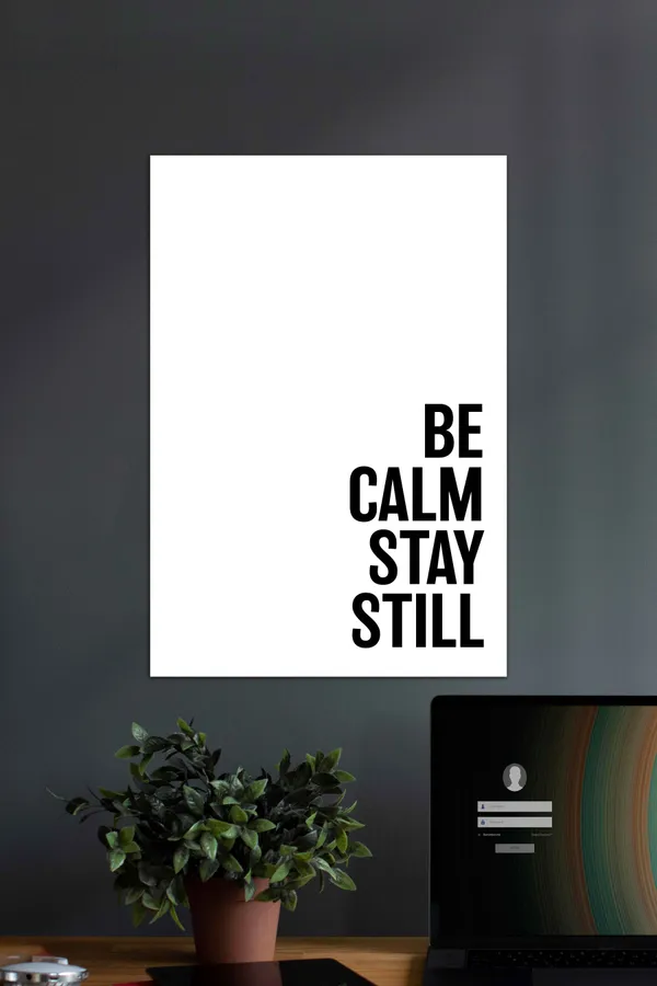 Be_Calm_Stay_Still_Motivational_Quotes_Poster