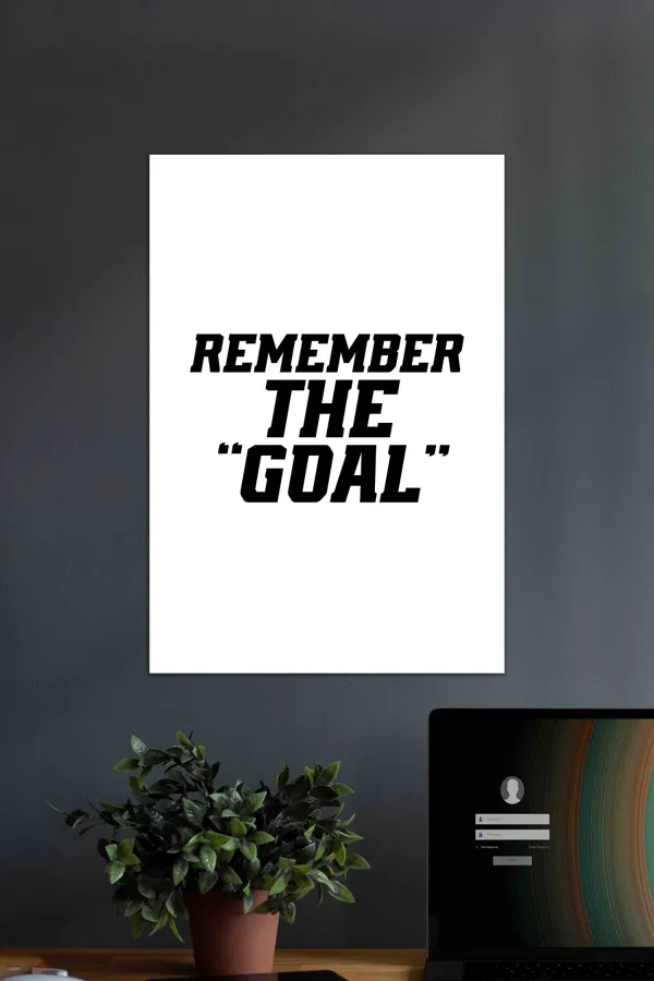 Remember_The_Goal_Motivational_Gym_Quotes_Poster