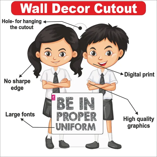 Wooden(MDF)_Wall_Decor_Cutout_for_kids-_be_in_proper_uniform__-Learning_through_Fun_design_-_12*18_inch