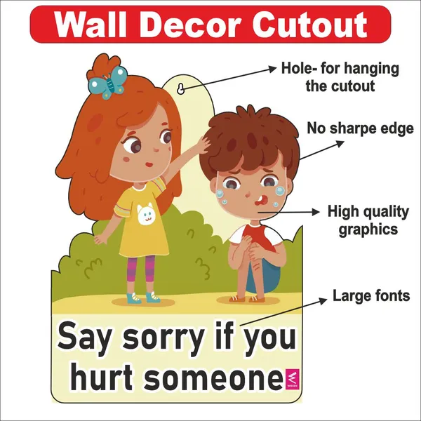 Wooden(MDF)_Wall_Decor_Cutout_for_kids-_Say_Sorry_if_you_hurt_someone_-Learning_through_Fun_design_-_12*18_inch