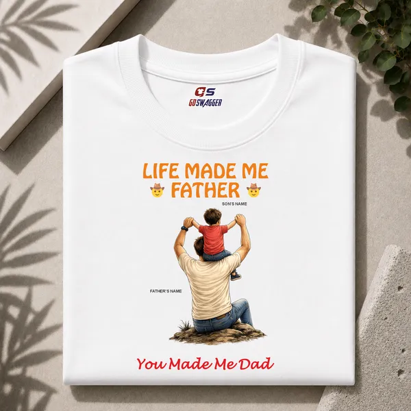 Customised__Life_Made_Me_Father_You_Made_Me_Dad_Father_And_Son_Premium_Cotton_T_Shirt_White